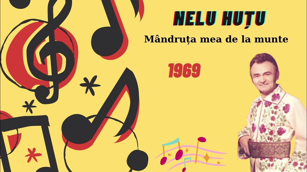 Nelu Huțu - Mândruța mea de la munte 1969