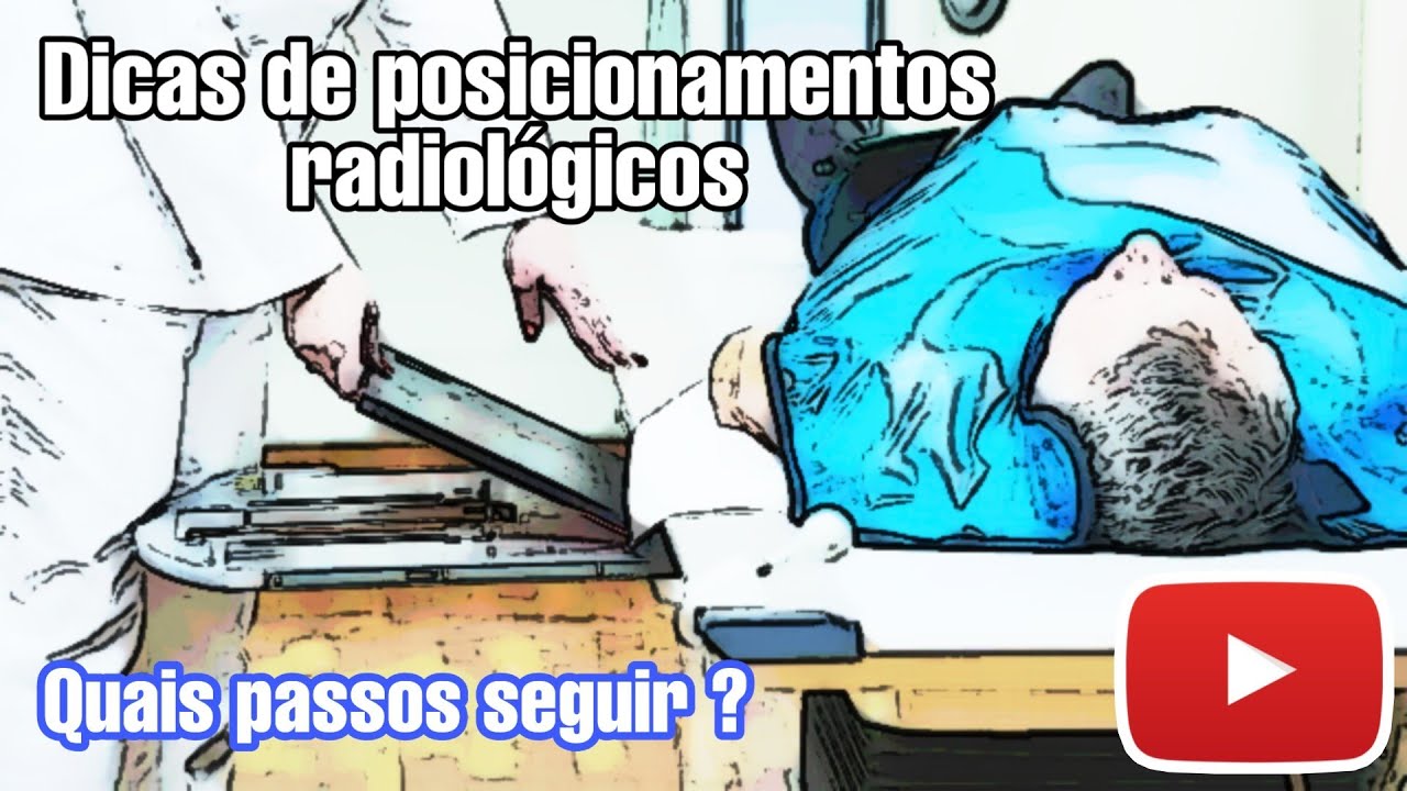 21- Prova ou entrevista na Radiologia? Dicas de posicionamentos radiológicos: