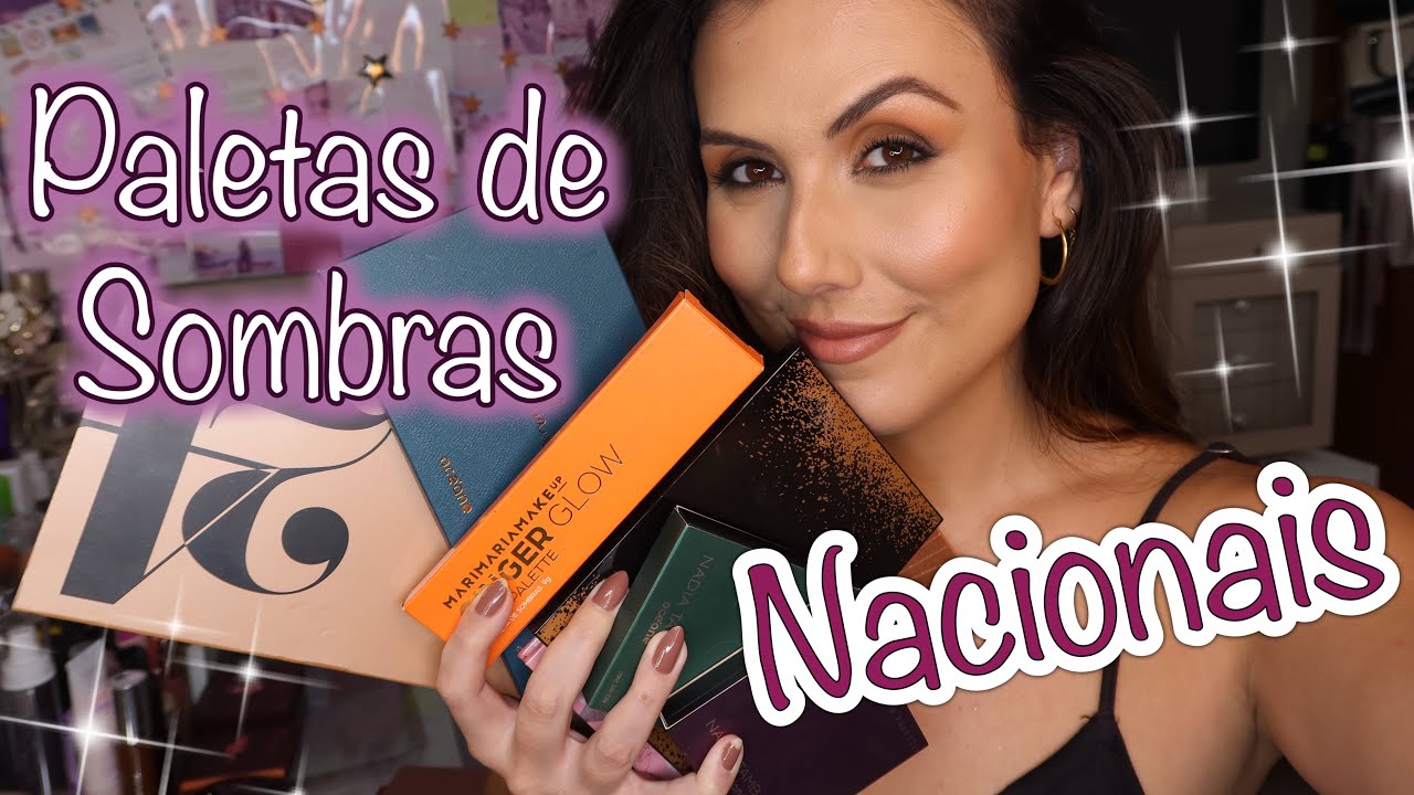 MINHAS PALETAS DE SOMBRAS NACIONAIS: QUAIS EU RECOMENDO E QUAIS ME ARRENPENDI DE COMPRAR