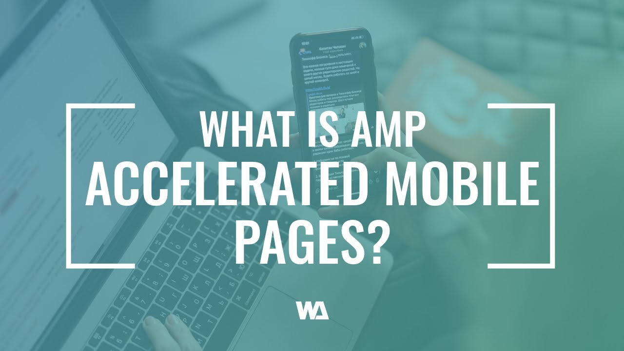 What is AMP Accelerated Mobile Pages?