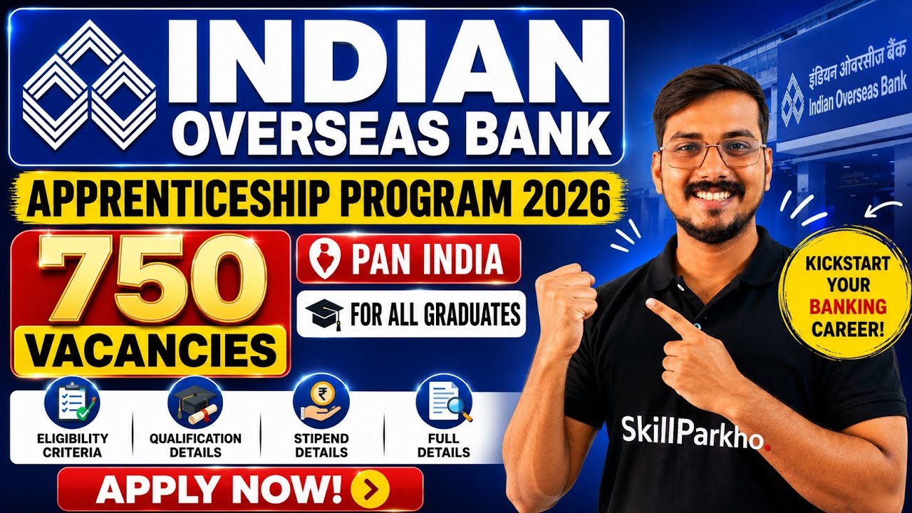Indian Overseas Bank Apprentice Recruitment 2026 | 750 Vacancies | Any Graduate | Apply Now