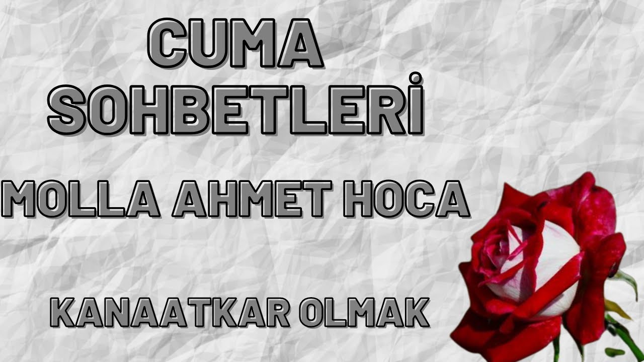 MOLLA AHMET HOCA - KANAATKAR OLMAK