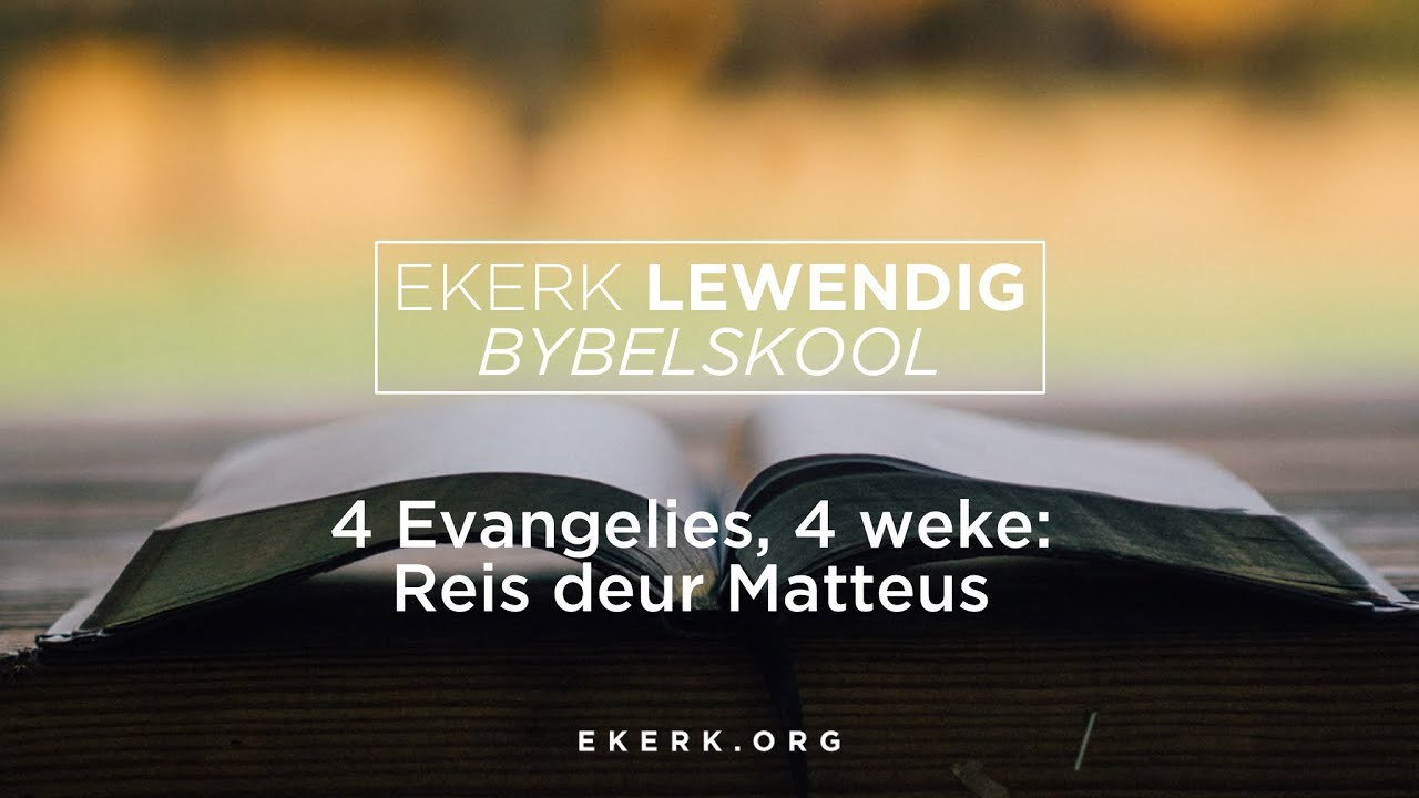 Ekerk Lewendig Bybelskool Matteus