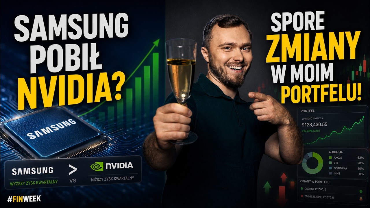 Samsung przebija Nvidia, a w moim agresywnym portfelu spore zmiany!