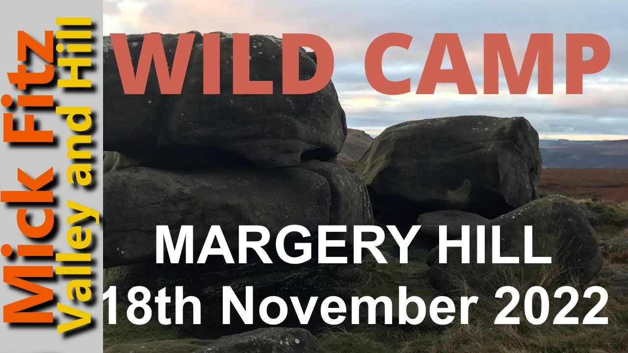 Wild Camp Margery Hill 18th November 2022
