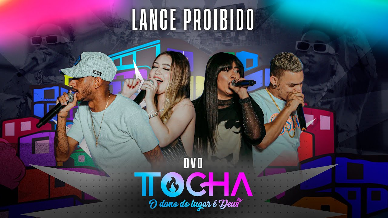 Tocha, Kakau, Lorrany Costa, Guimel - Lance proibido (DVD O DONO DO LUGAR É DEUS)