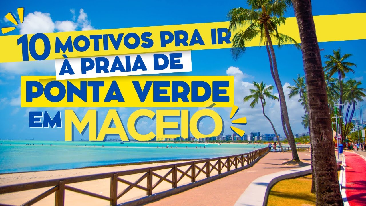 10 Motivos pra ir à Praia de Ponta Verde em Maceió Alagoas