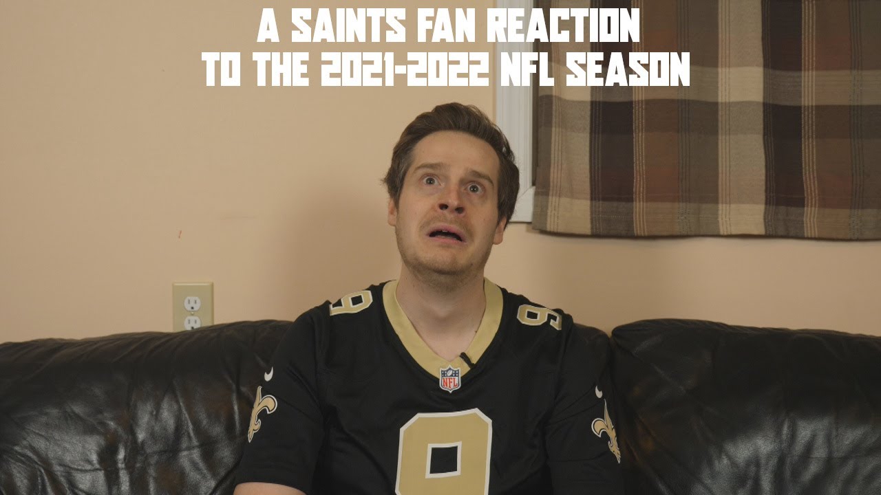 A Saints Fan Reaction to the 2021-2022 NFL Season