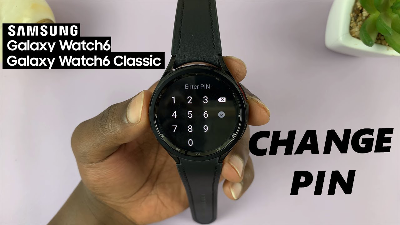 How To Change Lock Screen PIN On Samsung Galaxy Watch 6 / Watch 6 Classic