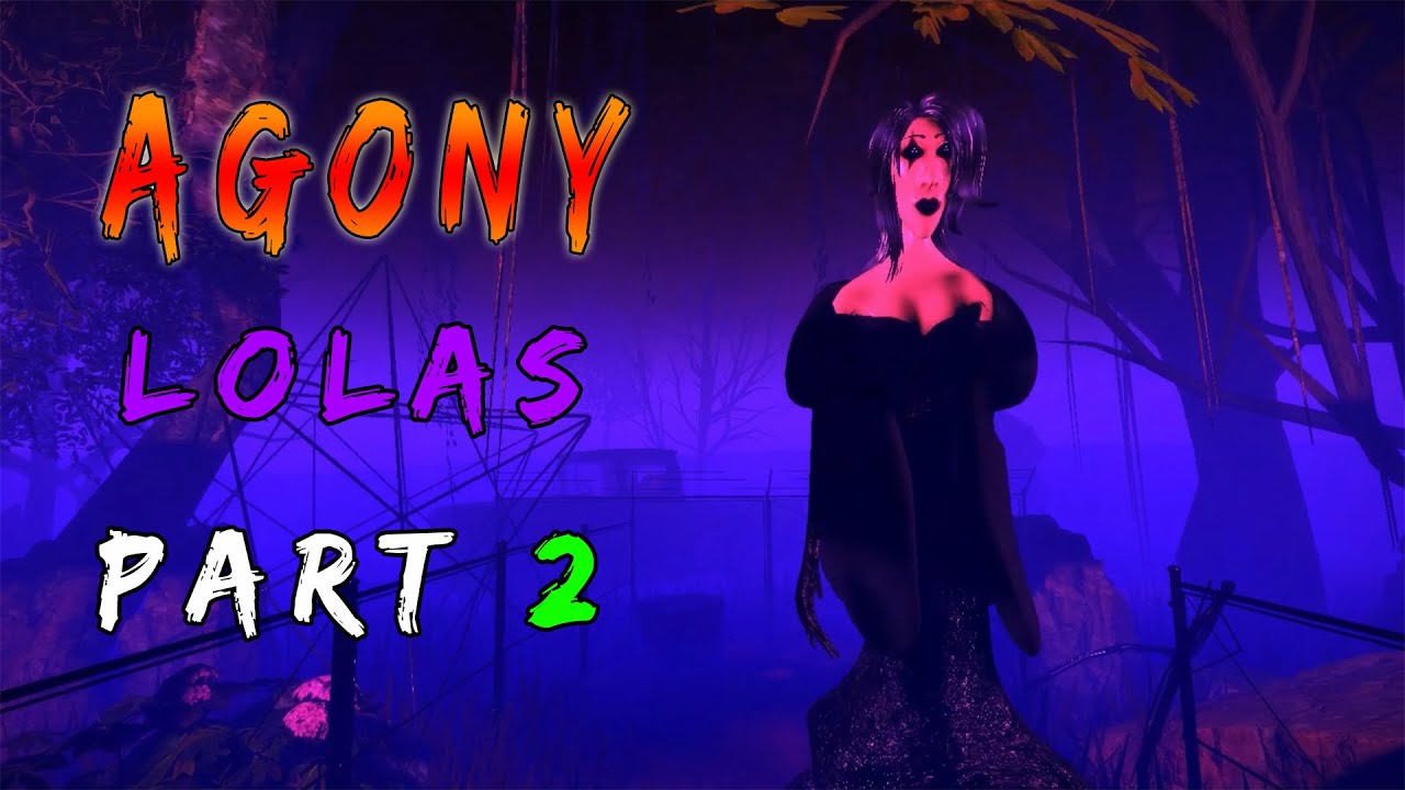 AGONY / LOLAS / Part 2 - Roblox | [ Full Walkthrough ]