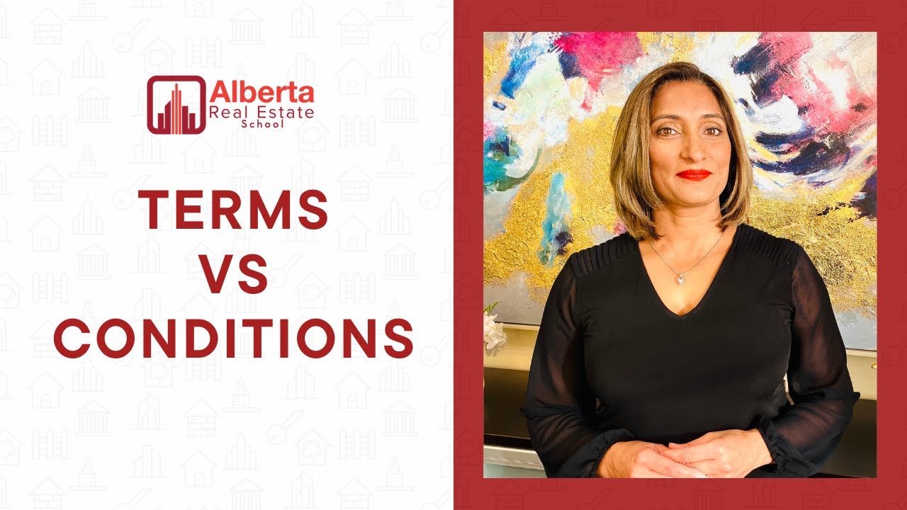 Explaining the difference between Term and Condition on a contract | #albertarealestateschool