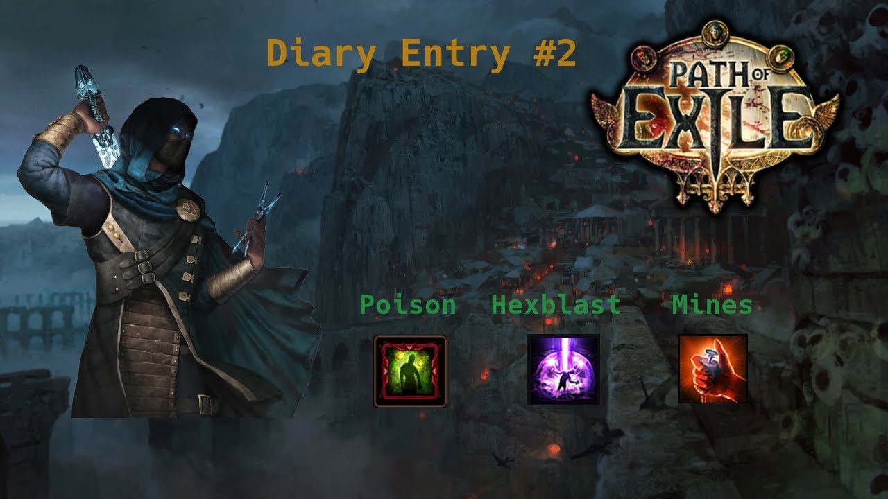 Path of Exile Diary Entry #2: Poison Hexblast Mines - Don't Try This At Home