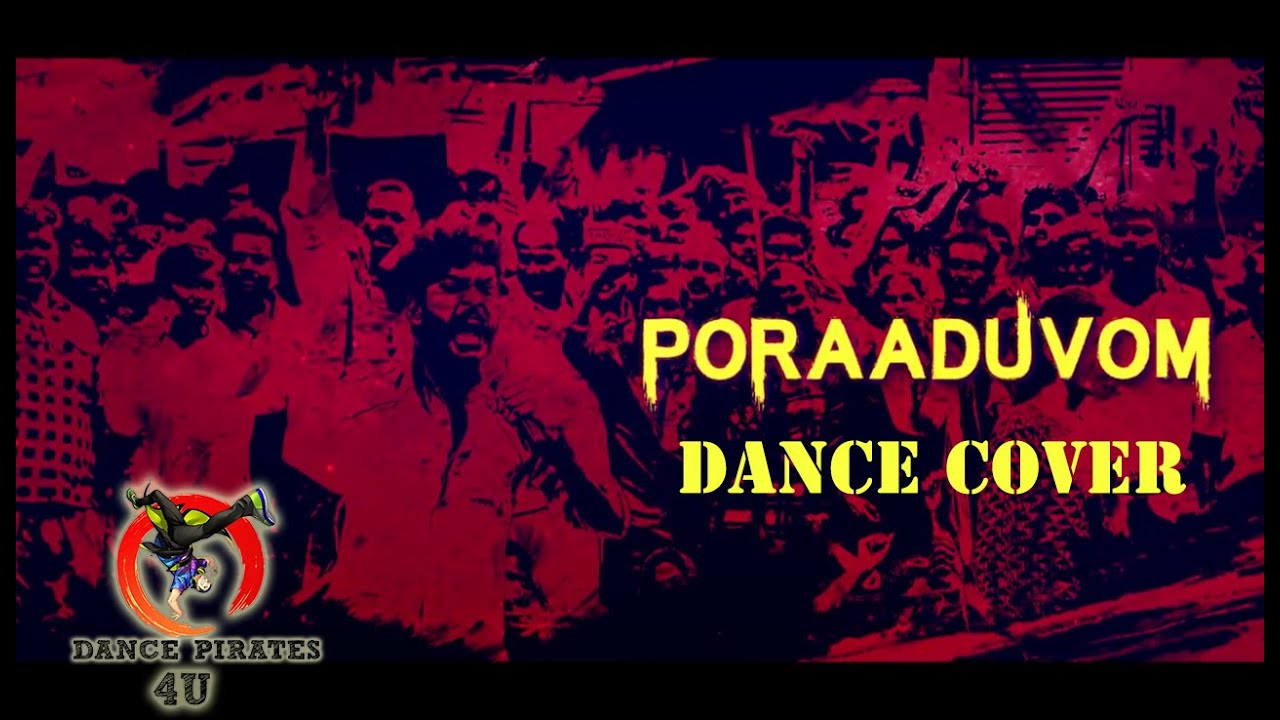 Poraaduvom -  Kaala (Tamil) dance cover - Dance Pirates 4U
