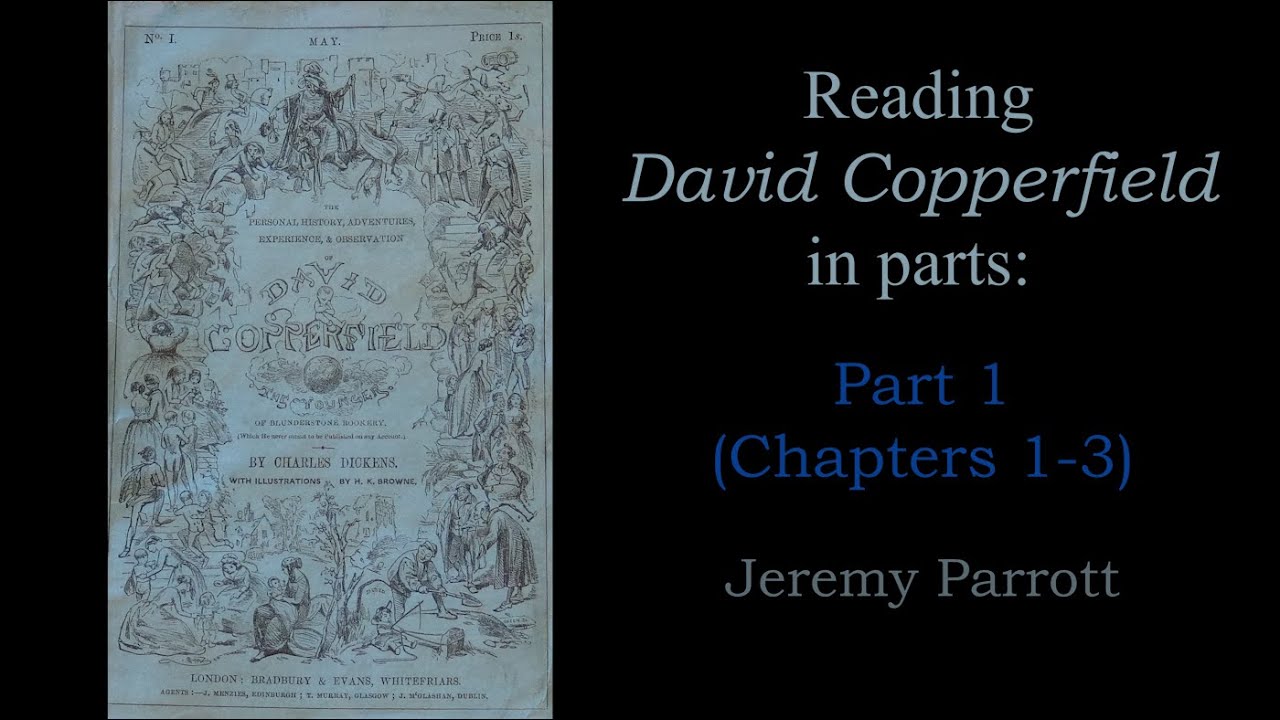 Reading 'David Copperfield' in Parts: Part 1 (Chapters 1-3)