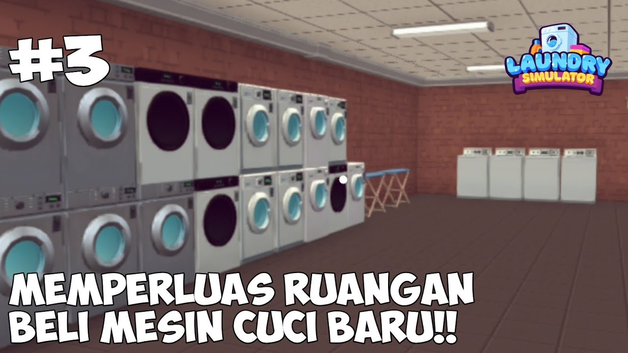 Memperluas Ruangan & Beli Mesin Cuci Baru - Laundry Simulator Indonesia Part 3