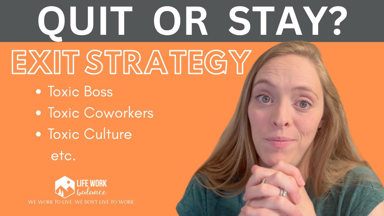 Quit or Stay? When to Quit Your Toxic Workplace With NOTHING Lined Up