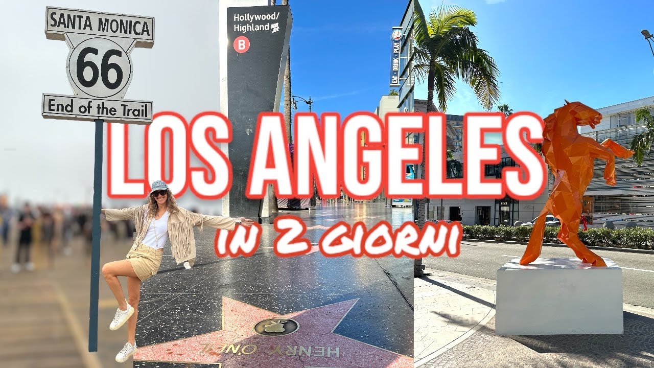 LOS ANGELES: COSA VEDERE IN 2 GIORNI | Itinerario tra Hollywood, Beverly Hills e Santa Monica