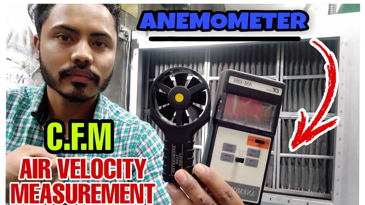 (ANEMOMETER )AIR VELOCITY ( C.F.M) MEASUREMENT ??