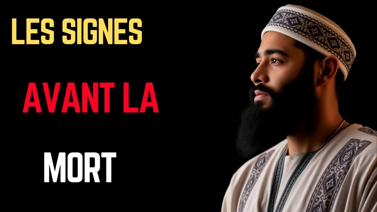 Allah dit : Ta mort est proche, si tu vois ces signes !