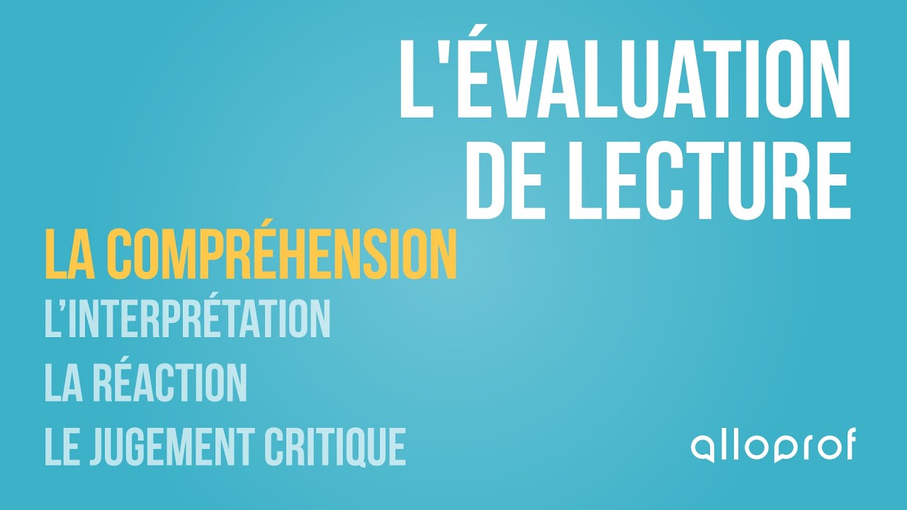 L'évaluation de lecture : la compréhension | Français | Alloprof