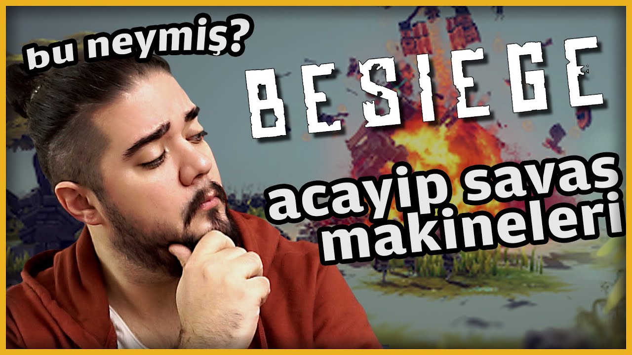 BESIEGE - Deli Savaş Makineleri İçin - #BuNeymiş