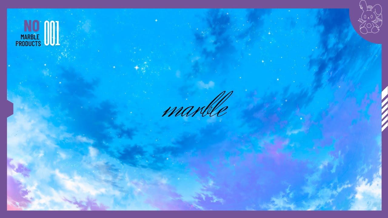 marble / Marble feat. MATCHA【♬1】