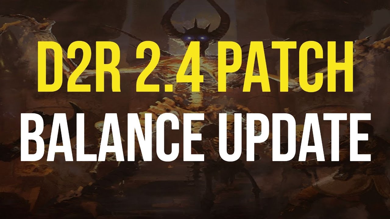 DIABLO 2 RESURRECTED - 2.4 PTR BALANCE UPDATE