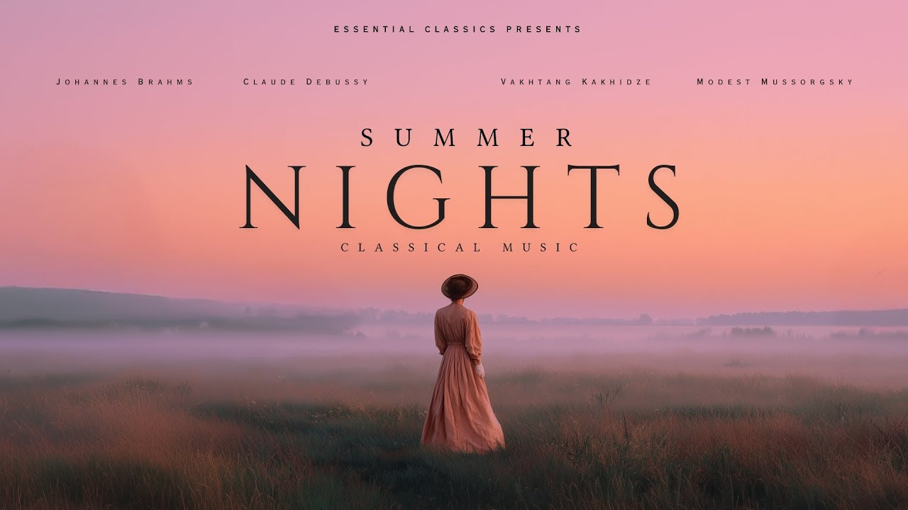 Classical Music for Summer Nights - Rachmaninoff, Beethoven, Debussy...