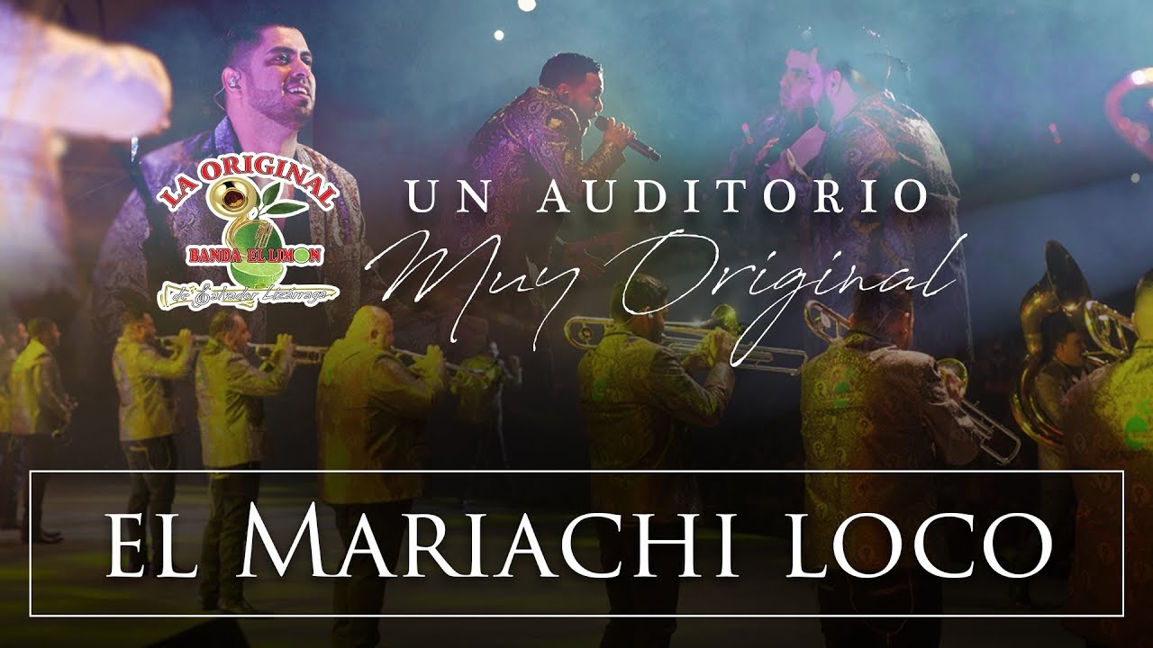 La Original Banda El Limón - El Mariachi Loco (Desde el auditorio)