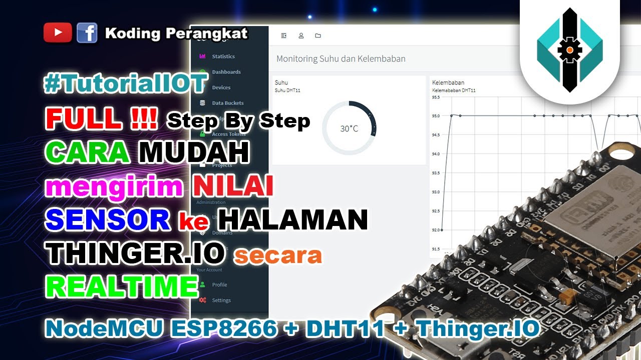 Full !!! Cara Mengirim Nilai Sensor Secara Realtime ke Halaman Thinger.IO (NodeMCU dan Sensor DHT11)