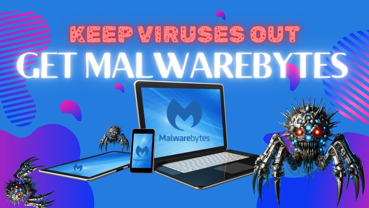 The Ultimate Guide to Protecting Your Digital Life (ft. Malwarebytes)