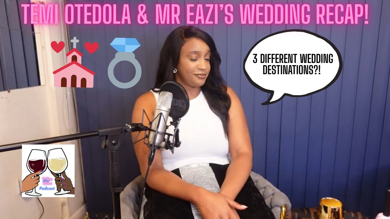 Temi Otedola & Mr Eazi's Wedding Recap! | Episode 37 preview | Wine After Nine Podcast