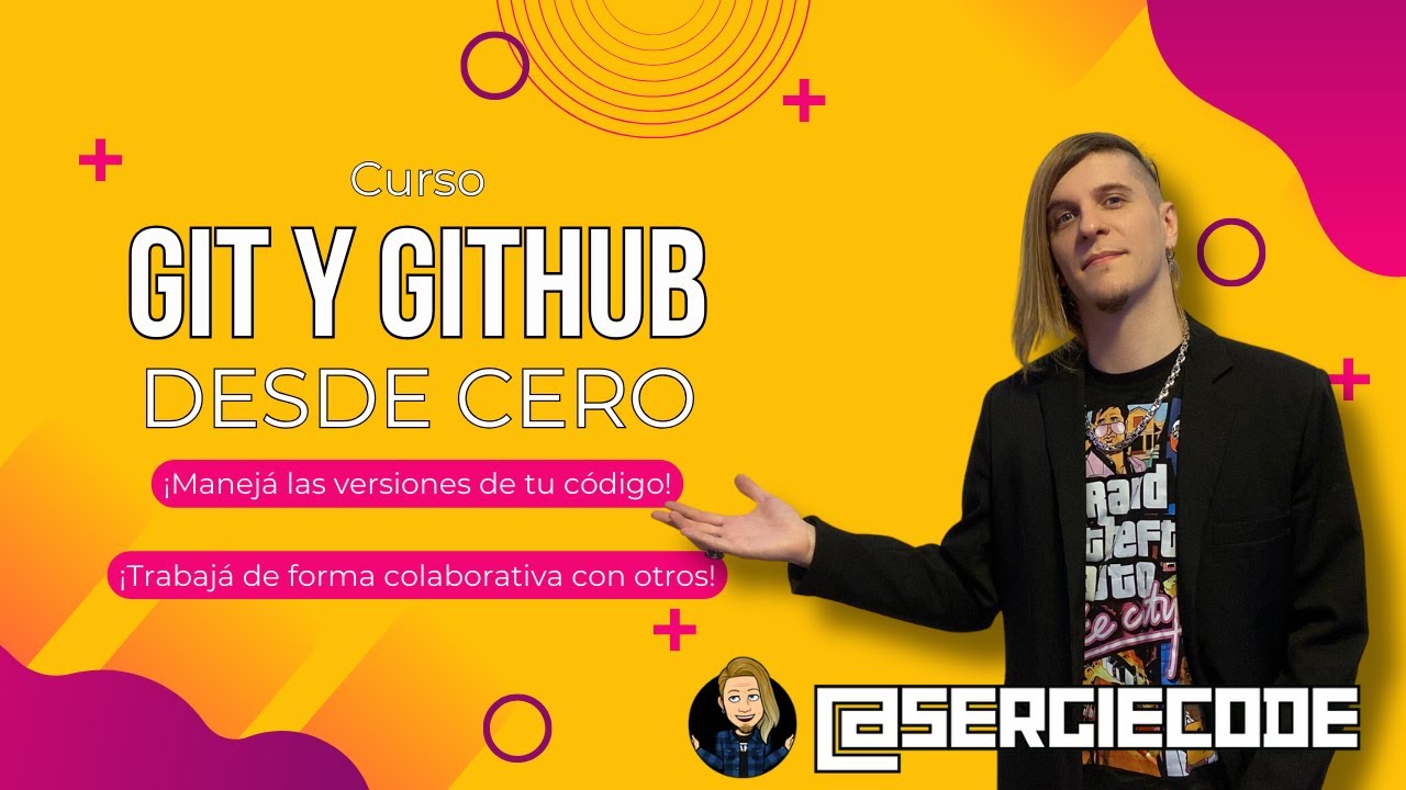 GIT Y GITHUB desde cero | Curso tutorial completo gratis por Sergie Code