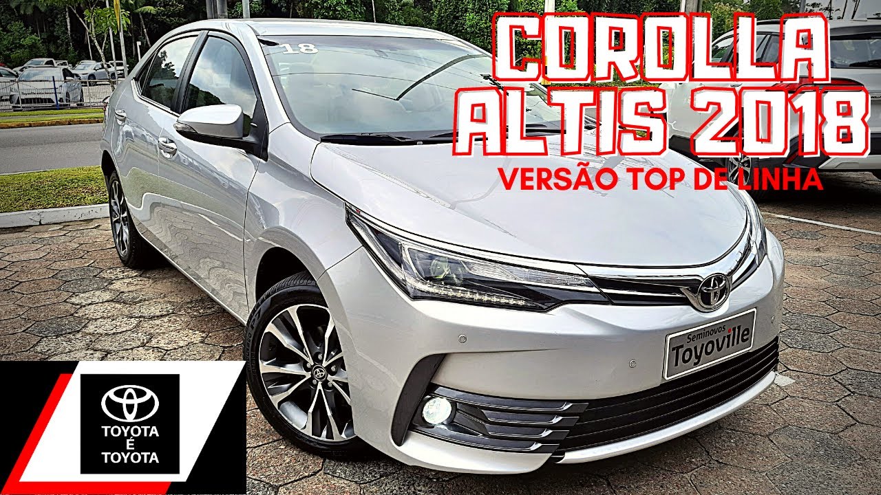 TOYOTA COROLLA ALTIS 2018 2.0 FLEX SEMINOVO DETALHES DO INTERIOR E EXTERIOR