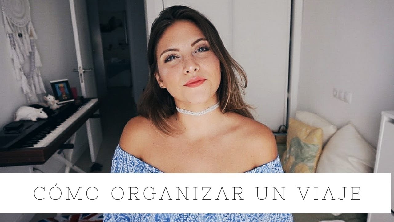 CÓMO ORGANIZAR UN VIAJE - Estefanía033
