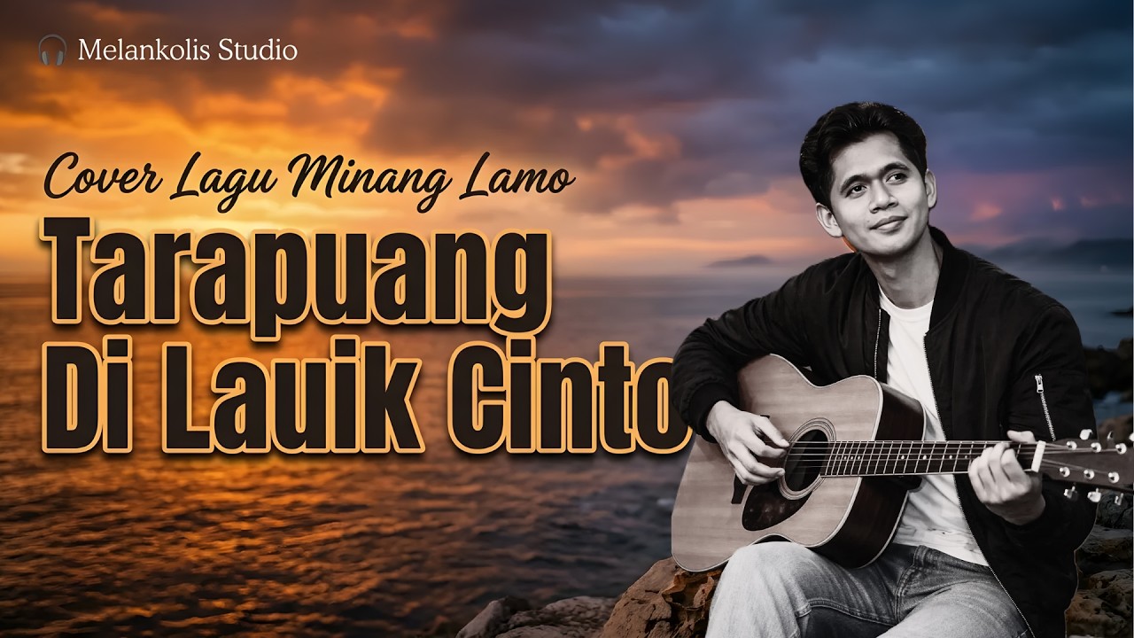 Tarapuang Di Lauik Cinto | Cover Lagu Minang Lamo Penuh Luka