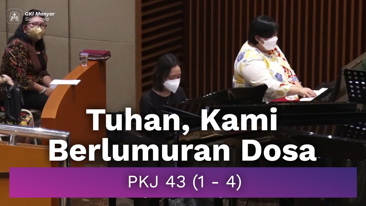 PKJ 43 (1 - 4) - Tuhan, Kami Berlumuran Dosa (Do = F)