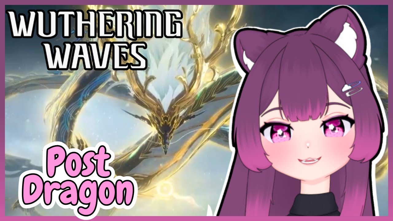 【Wuthering Waves】 New Player! Dragon Down!