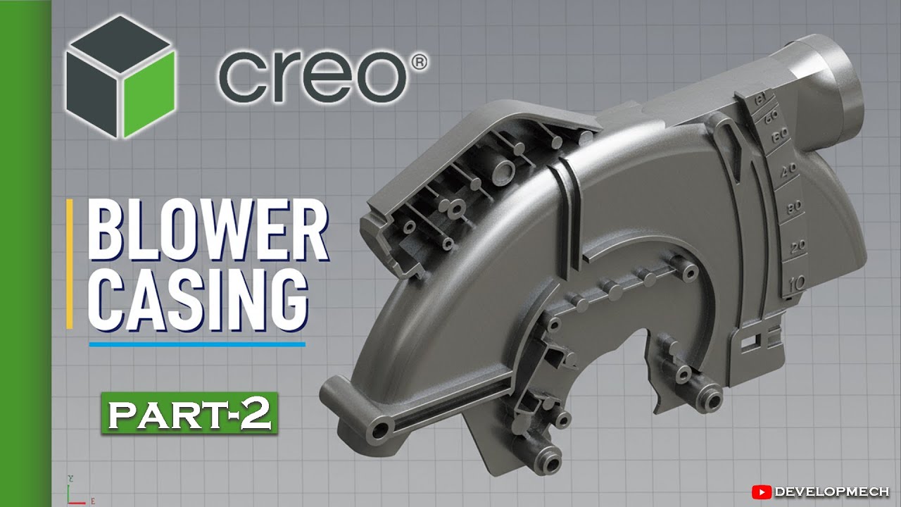 Blower Casing Modeling in PTC Creo | PART-2 | Complete Cad Tutorial | DEVELOPMECH