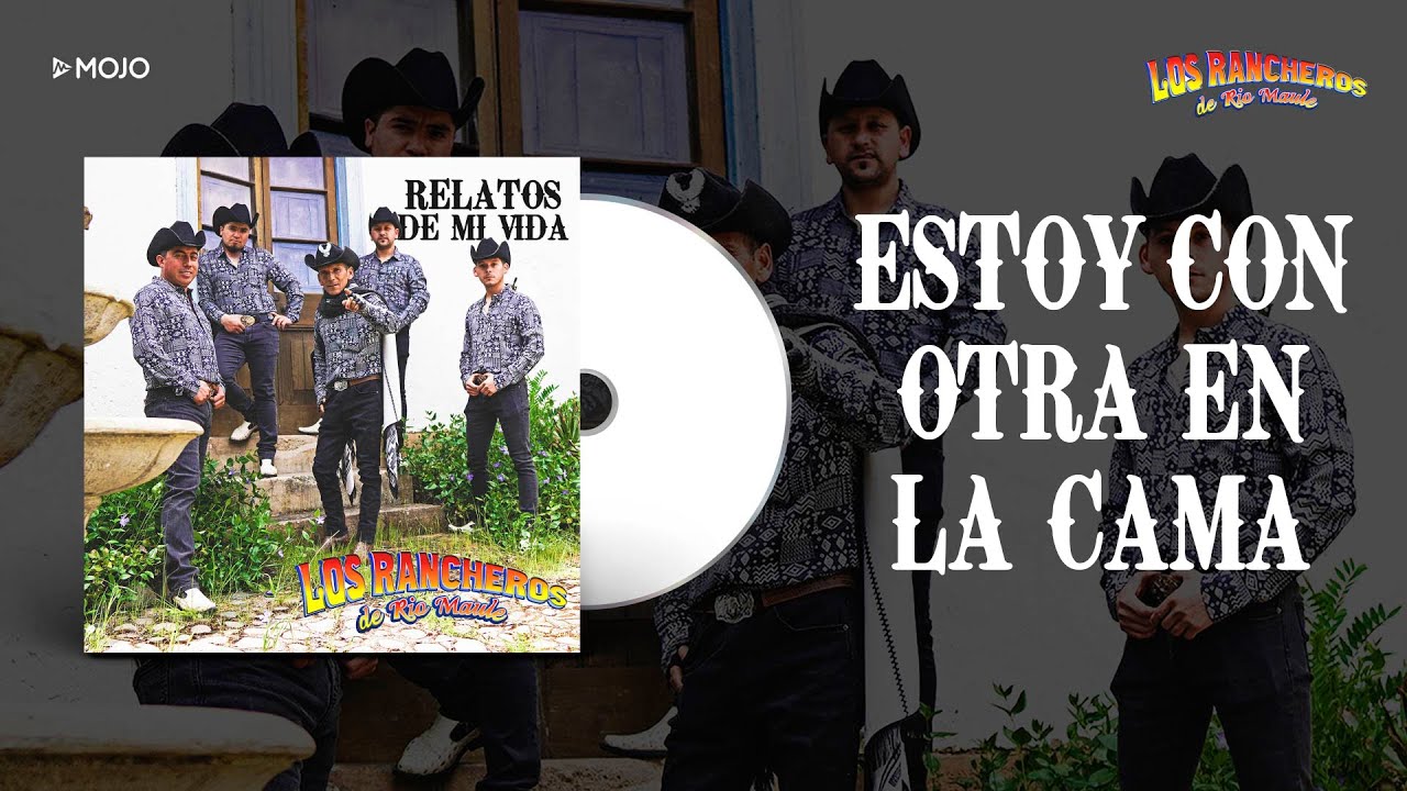 Los Rancheros de Rio Maule - Estoy Con Otra En La Cama