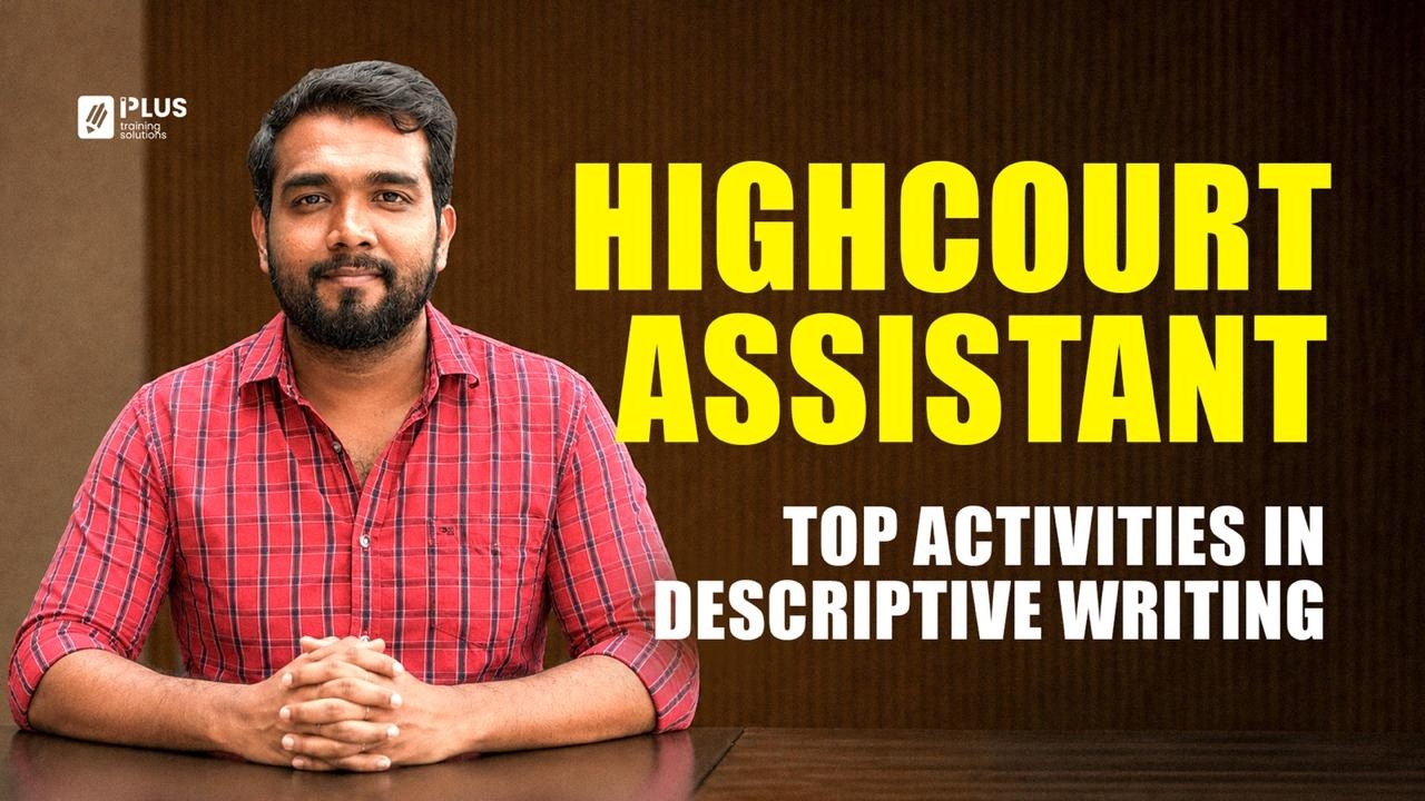 High Court Assistant | Top activities in Descriptive Writing