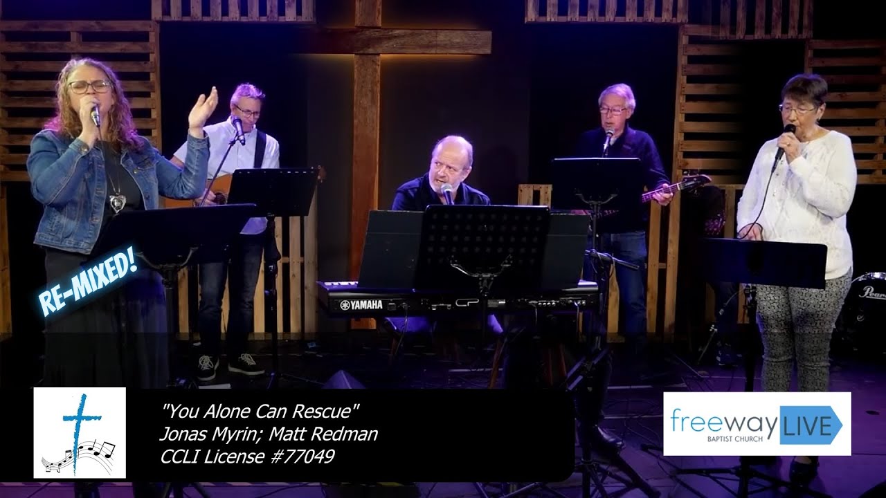 You Alone Can Rescue (Key A) - Song Remix - Freeway Live (Sep 2021)