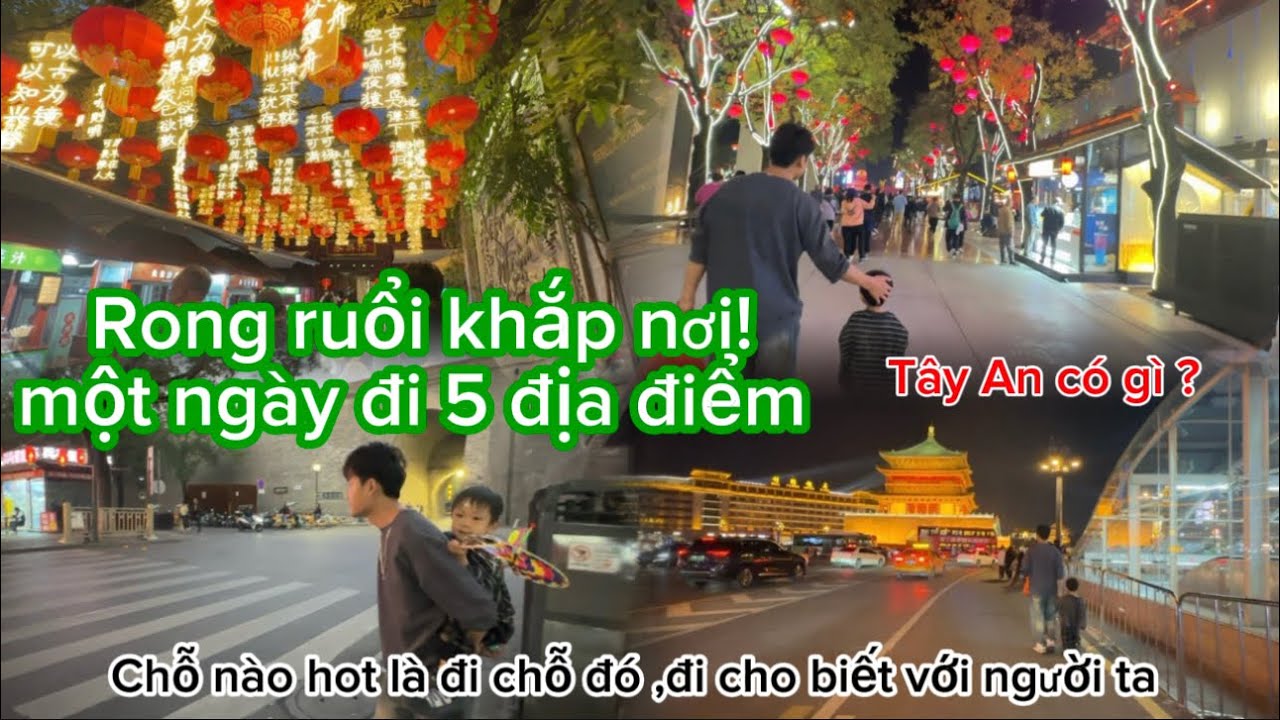 471/Rong ruổi khắp nơi một ngày đi 5 địa điểm,chỗ nào hót là đi cho biết với người ta,Tây An có gì?