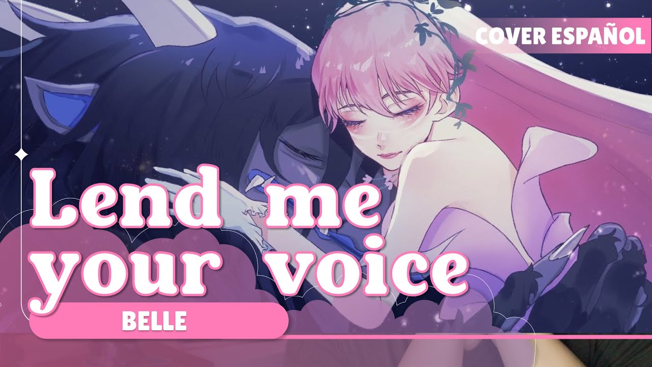 『Lend me your voice ESPAÑOL』Belle: Ryu to sobakasu no hime COVER | Kylie McNeill『Beth』