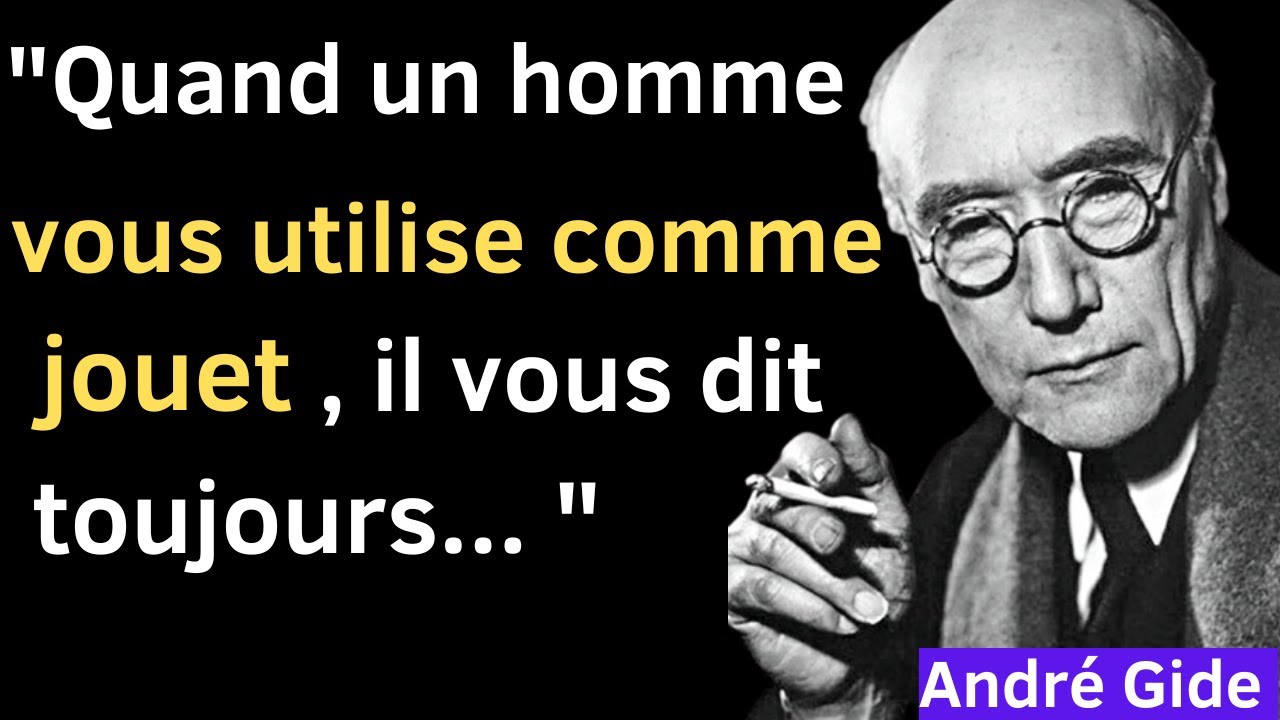 Les Phrases Exactes De Andr&eacute; Gide Qui Font R&eacute;fl&eacute;chir | Aphorismes et Citations Andr&eacute; Gide  Sur LaVie
