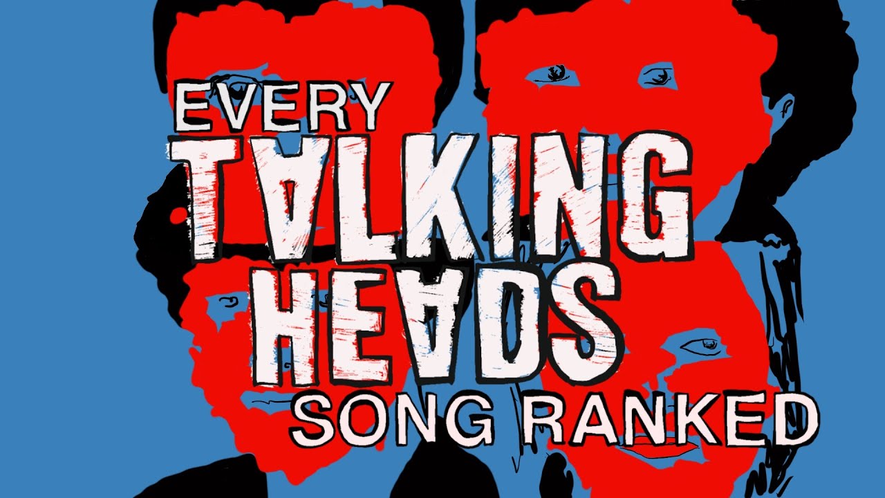 Ranking Every TALKING HEADS Song