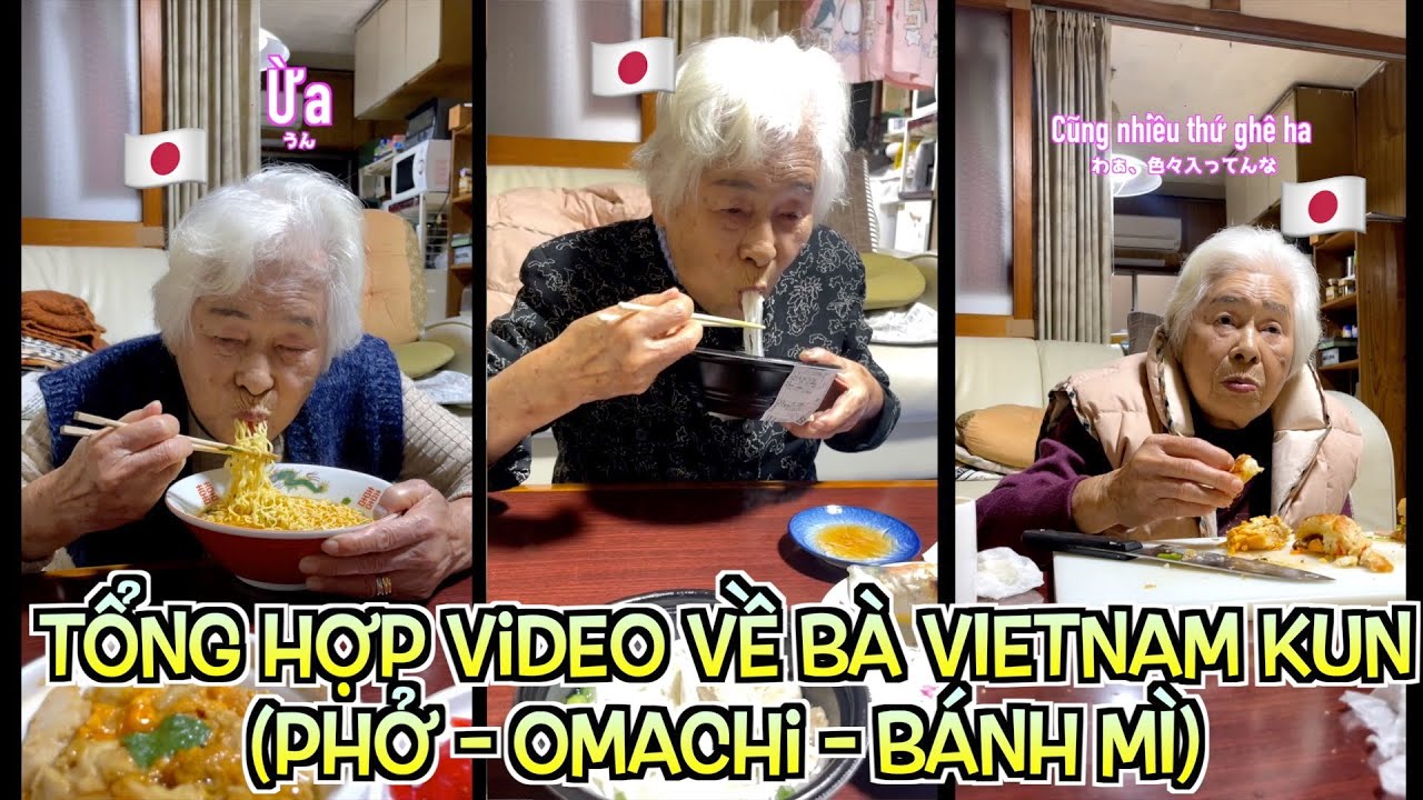 Tổng hợp Video về b&agrave; VIETNAM KUN (Phở - Omachi - B&aacute;nh m&igrave;)#vietanmkun