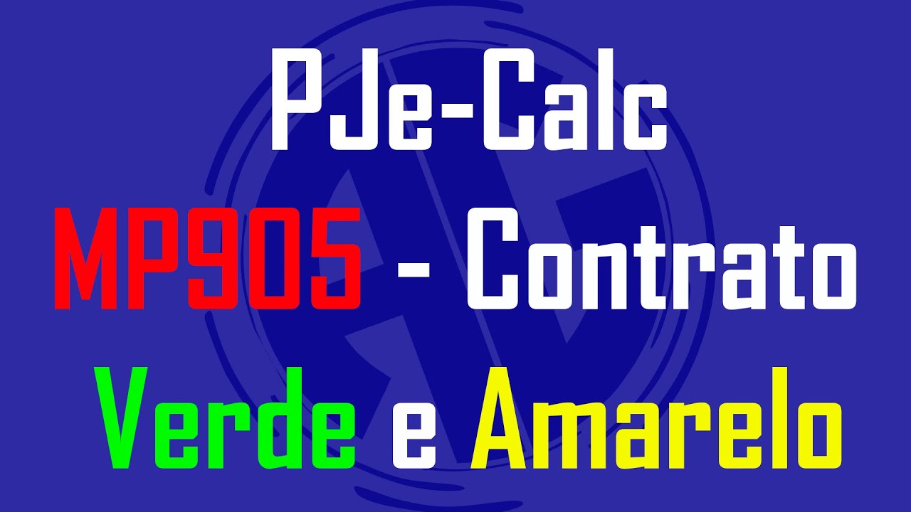 PJE-CALC - MP905 - CONTRATO VERDE E AMARELO