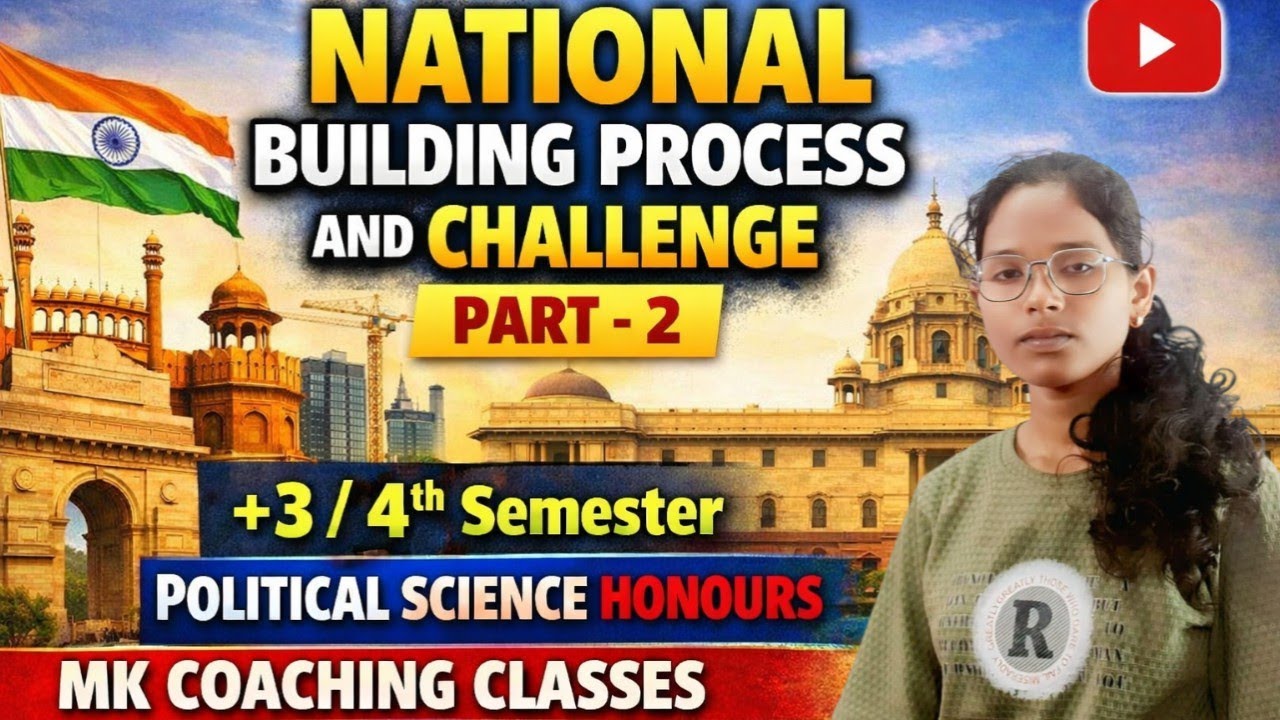 National Building Process and Challenges | Part-2 | +3 4th Semester Political Science Honours