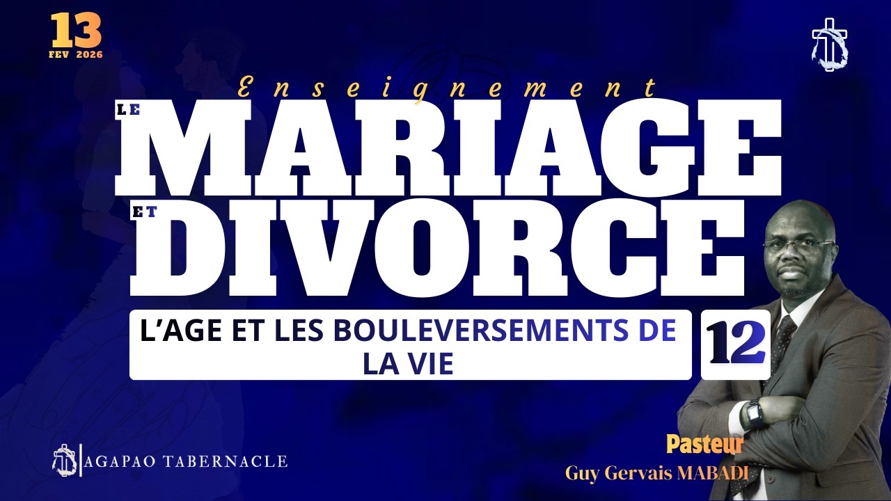 LE MARIAGE ET LE DIVORCE. Volume 12 | Rév. Guy Gervais MABADI | Vendredi 13.02.2026